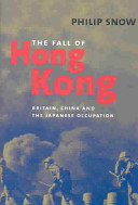 The fall of Hong Kong : Britain, China and the Japanese occupation /