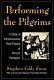 Performing the pilgrims : a study of ethnohistorical role playing at Plimoth Plantation /