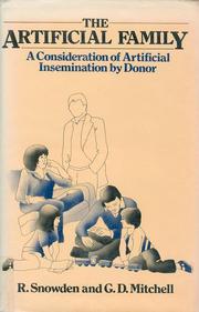 The artificial family : a consideration of artificial insemination by donor /