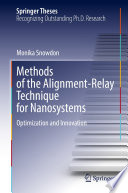 Methods of the Alignment-Relay Technique for Nanosystems : Optimization and Innovation /