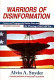 Warriors of disinformation : American propaganda, Soviet lies, and the winning of the Cold War : an insider's account /