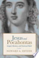 Jesus and Pocahontas : gospel, mission, and national myth /