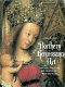 Northern Renaissance art : painting, sculpture, the graphic arts from 1350 to 1575 /