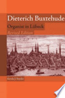 Dieterich Buxtehude : organist in Lübeck /