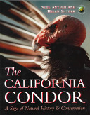 The California condor : a saga of natural history and conservation /