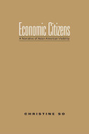 Economic citizens : a narrative of Asian American visibility /