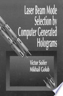 Laser beam mode selection by computer generated holograms /