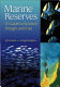 Marine reserves : a guide to science, design, and use /