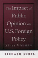 The impact of public opinion on U.S. foreign policy since Vietnam : constraining the colossus /