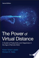 The power of virtual distance : a guide to productivity and happiness in the age of remote work /