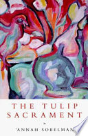 The tulip sacrament /