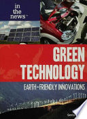 Green technology : earth-friendly innovations /