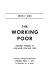The working poor ; minority workers in low-wage, low-skill jobs /
