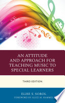 An attitude and approach for teaching music to special learners /