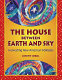 The house between earth and sky : harvesting new American folktales /