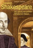 Genannt--Shakespeare : die Lösung des grössten literarischen Rätsels /