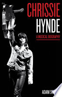 Chrissie Hynde : a musical biography /