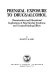 Prenatal exposure to drugs/alcohol : characteristics and educational implications of fetal alcohol syndrome and cocaine/polydrug effects /