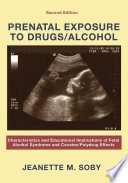 Prenatal exposure to drugs/alcohol : characteristics and educational implications of fetal alcohol syndrome and cocaine/polydrug effects /