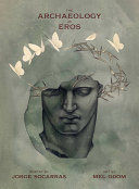 The archaeology of eros : poetry /
