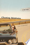 Chasing Montana : a love story /