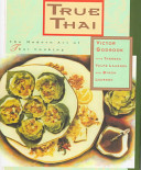 True Thai : the modern art of Thai cooking /