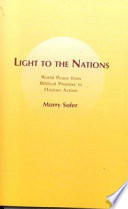 Light to the nations : world peace from biblical promise to human action /