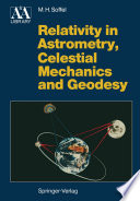 Relativity in Astrometry, Celestial Mechanics and Geodesy /