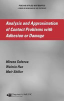 Analysis and approximation of contact problems with adhesion or damage /