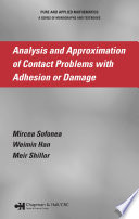 Analysis and approximation of contact problems with adhesion or damage /