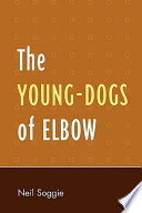 The young-dogs of Elbow /