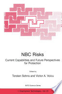 NBC Risks Current Capabilities and Future Perspectives for Protection /