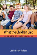What the children said : child lore of south Louisiana /