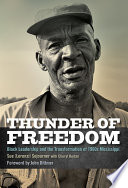 Thunder of freedom : black leadership and the transformation of 1960s Mississippi /