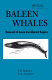 Baleen whales /