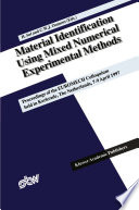 Material Identification Using Mixed Numerical Experimental Methods : Proceedings of the EUROMECH Colloquium held in Kerkrade, the Netherlands, 7-9 April 1997 /