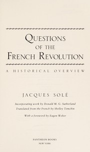 Questions of the French Revolution : a historical overview /