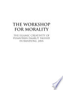 The workshop for morality : the islamic creativity of Pesantren Daarat Tauhid in Bandung, Java /
