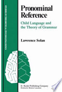 Pronominal reference : child language and the theory of grammar /