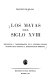 Los mayas del siglo XVIII : pervivencia y transformacion de la sociedad indigena guatemalteca durante la administracion borbonica /