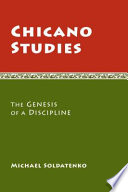 Chicano studies : the genesis of a discipline /