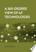 A 360-Degree View of IoT Technologies /