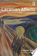 Lacanian affects : the function of affect in Lacan's work /