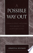 A possible way out : formalizing housing informality in Egyptian cities /