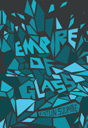 Empire of glass : a novel /