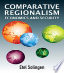 Comparative regionalism : economics and security /
