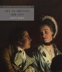 Art in Britain, 1660-1815 /