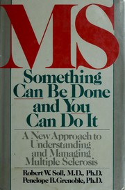 MS--something can be done and you can do it : a new approach to understanding and managing multiple sclerosis /