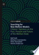 Searching for New Welfare Models : Citizens' Opinions on the Past, Present and Future of the Welfare State /