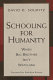 Schooling for humanity : when Big Brother isn't watching? /